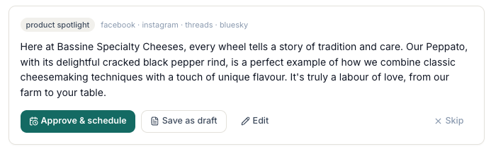 A post Jedd wrote for Bassine Specialty Cheeses, waiting in the queue: a product-spotlight caption for Facebook, Instagram, Threads and Bluesky, with Approve & schedule, Save as draft, Edit and Skip buttons